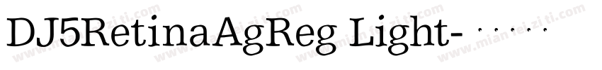 DJ5RetinaAgReg Light字体转换